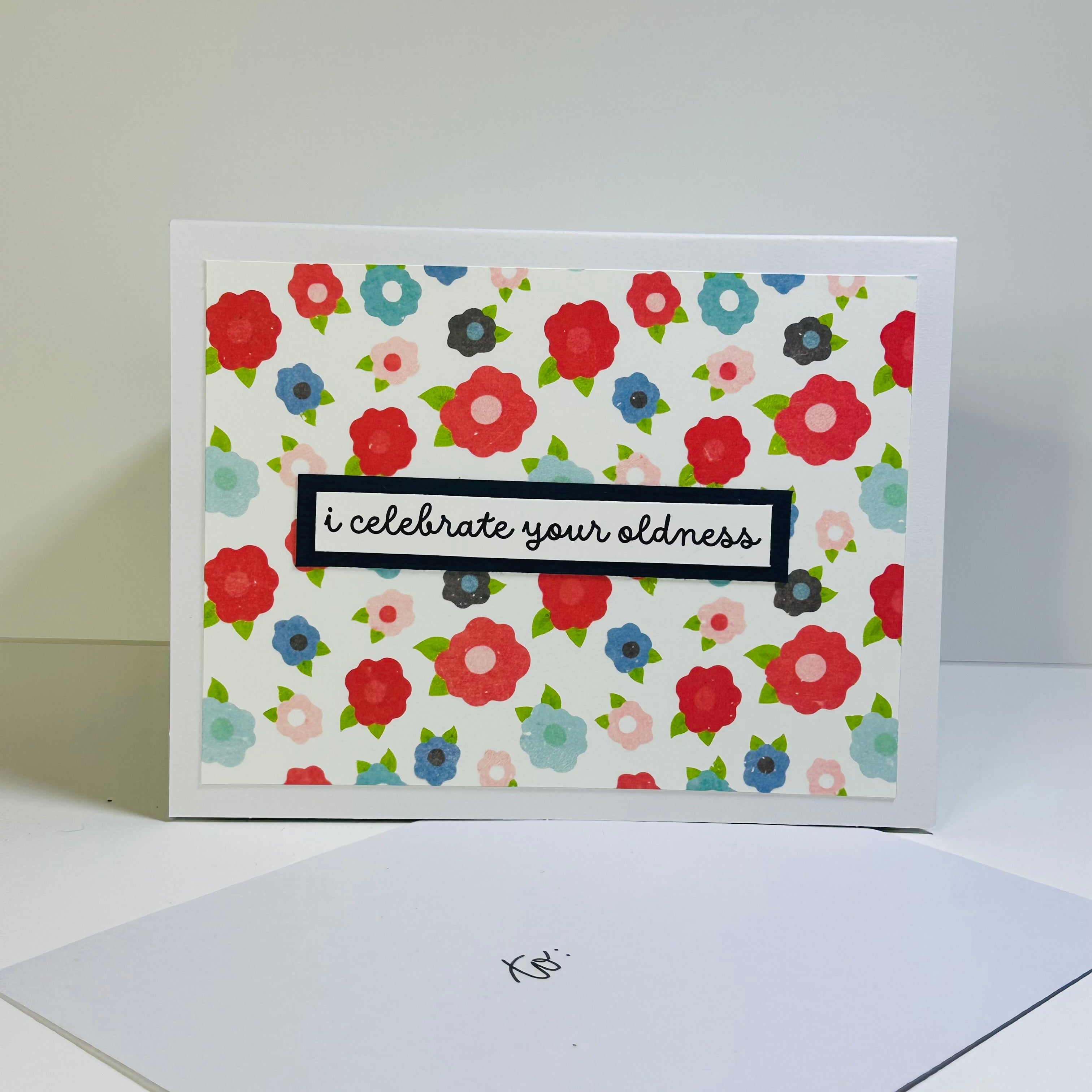 CARD - I CELEBRATE YOUR OLDNESS