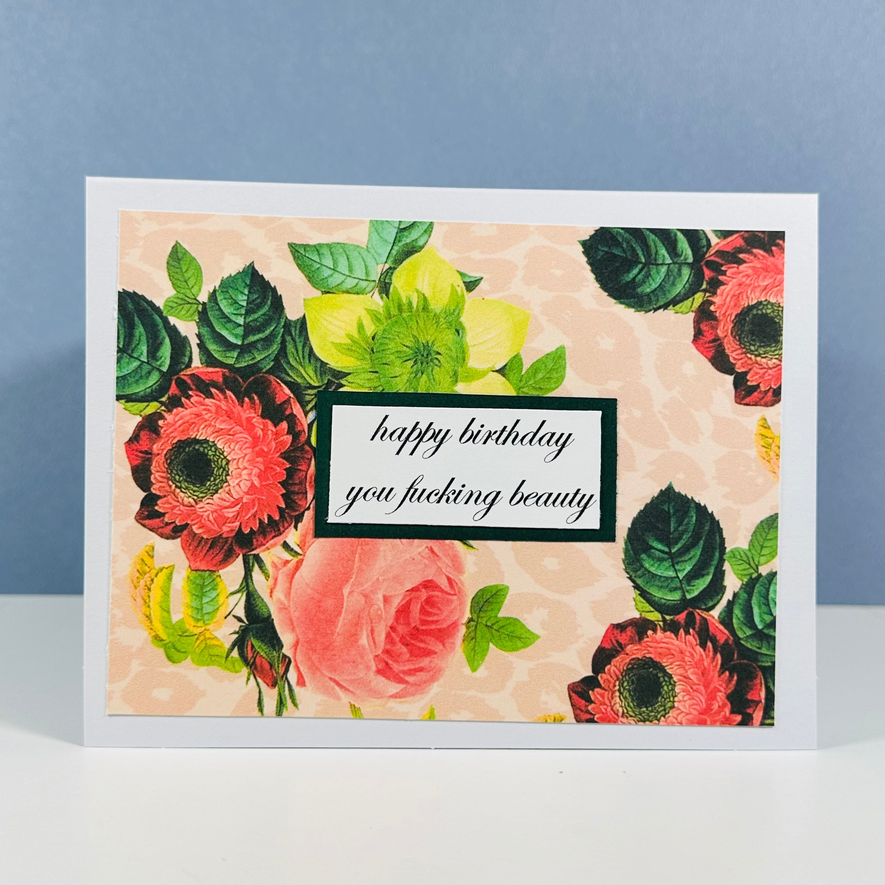 CARD - HAPPY BIRTHDAY YOU FUCKING BEAUTY