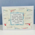 CARD - FOLD YOUR WORRIES INTO PAPER PLANES AND TURN THEM INTO FLYING FUCKS