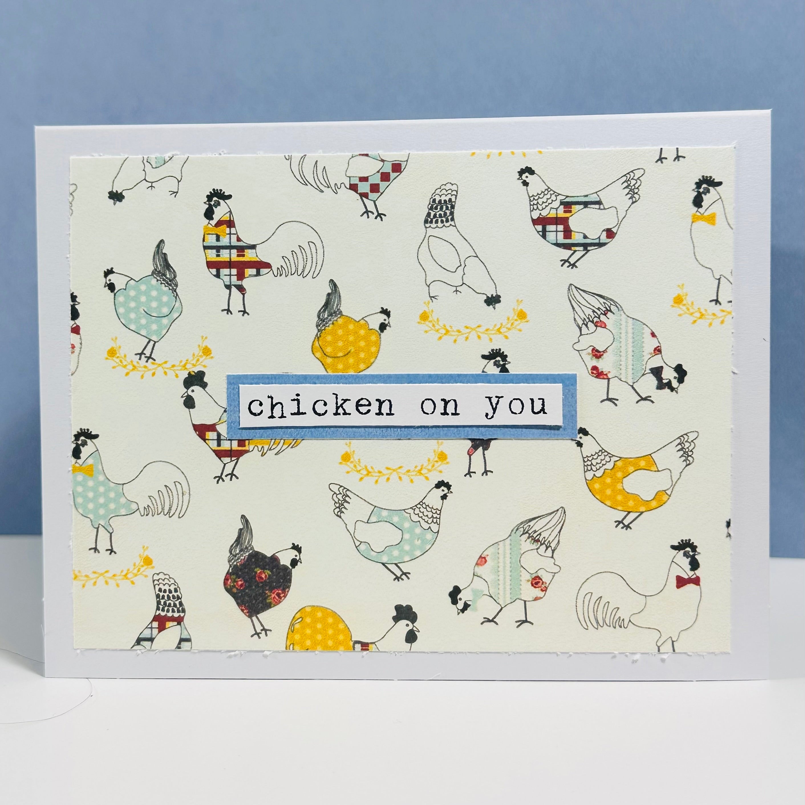 CARD - CHICKEN ON YOU