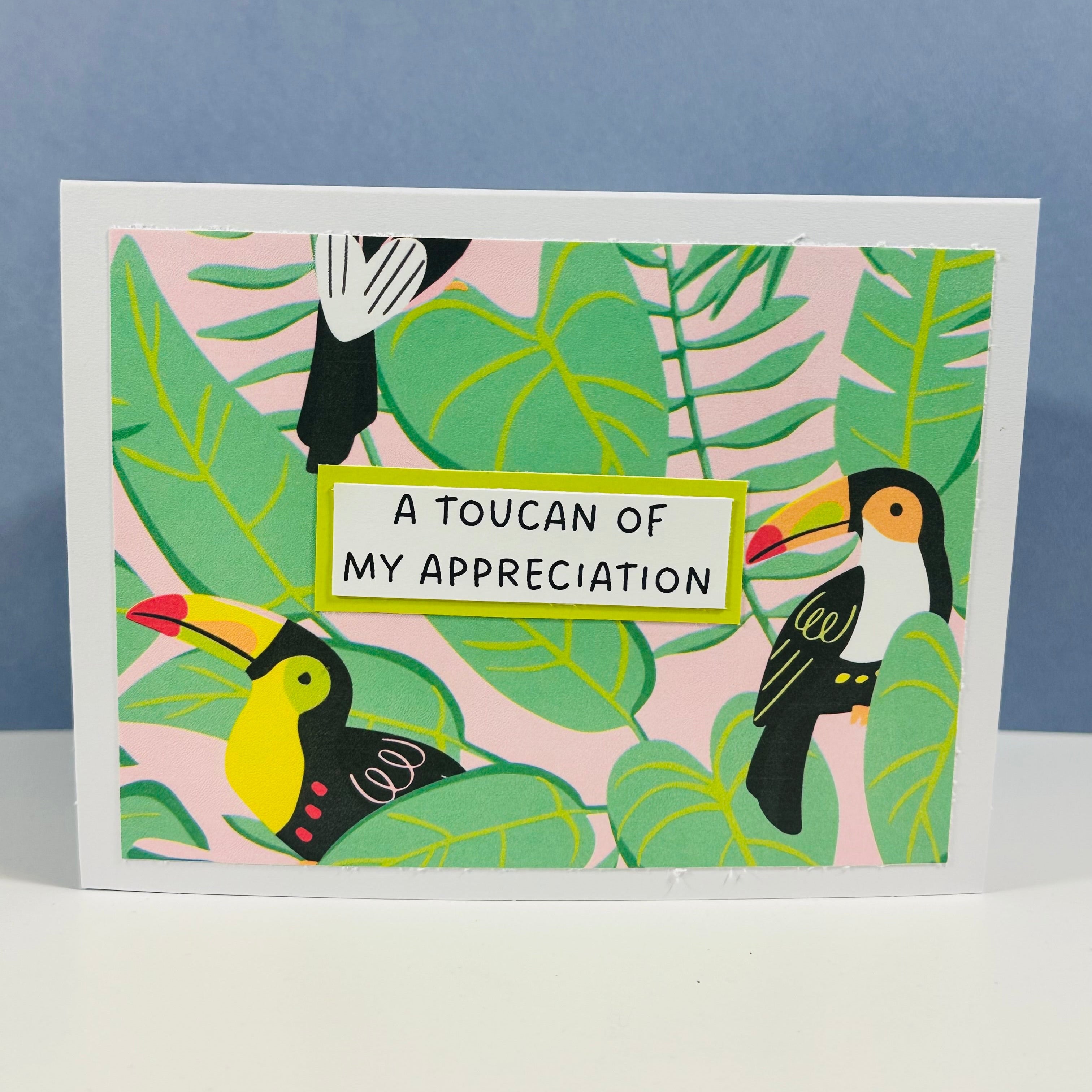CARD - A TOUCAN OF MY APPRECIATION