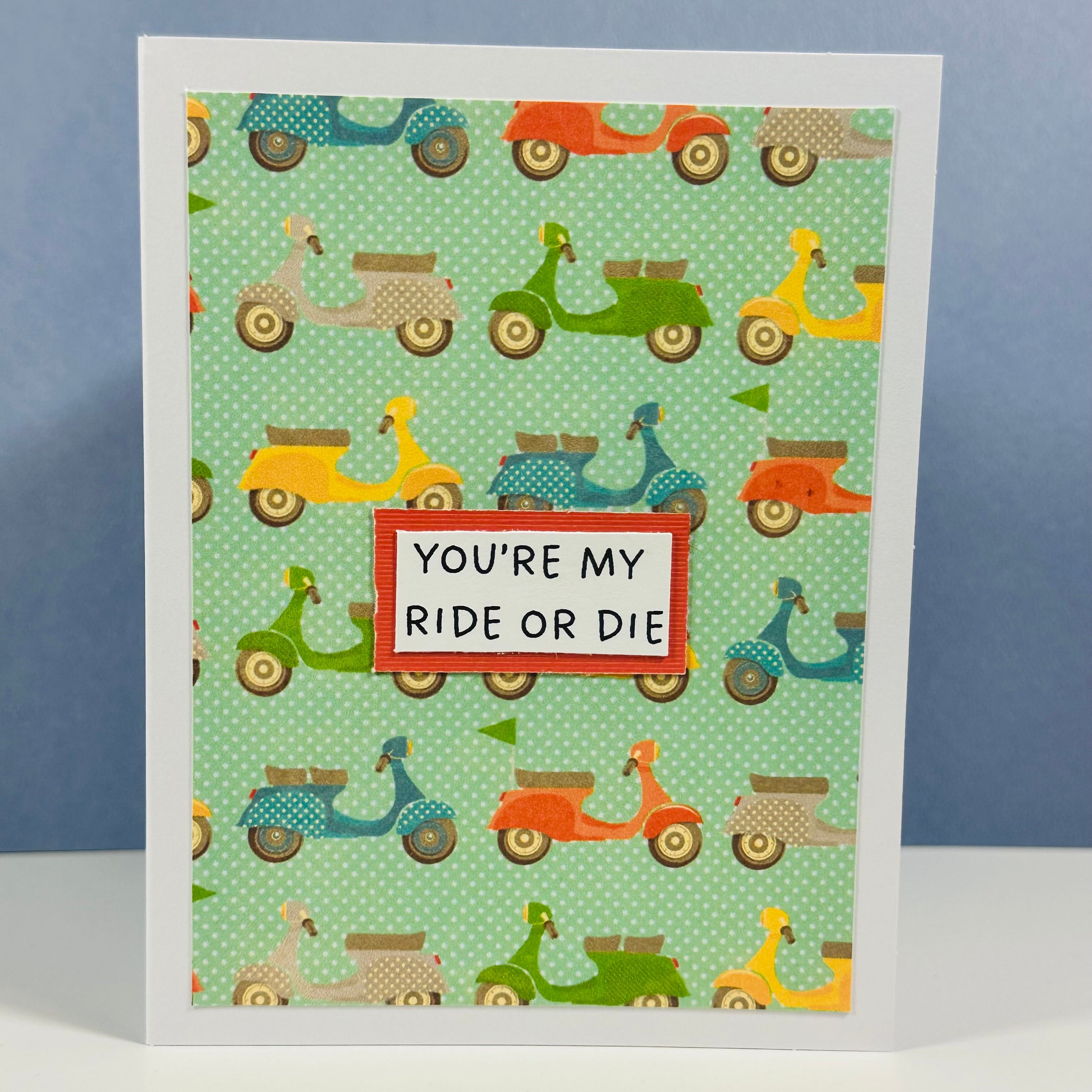 CARD  - YOU'RE MY RIDE OR DIE