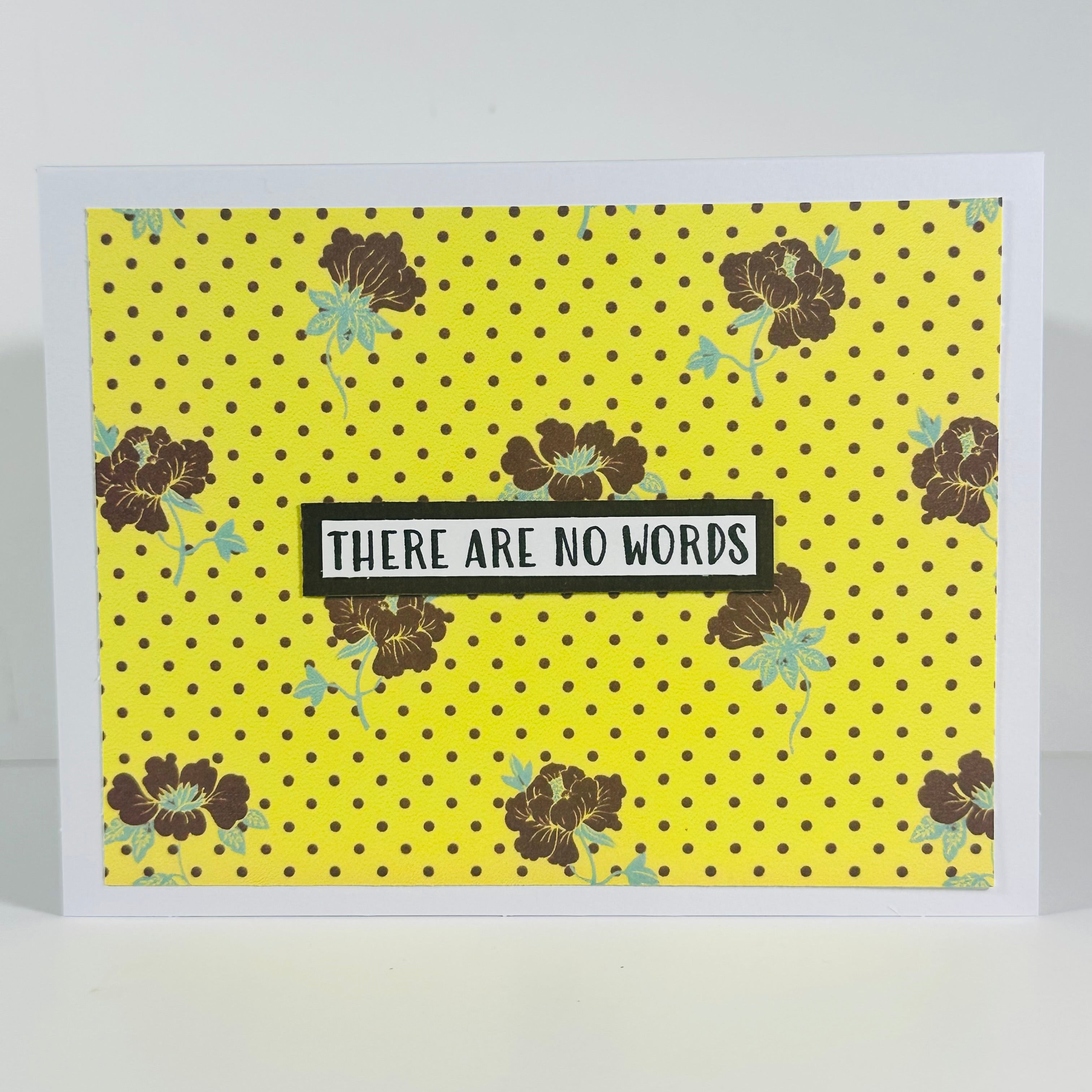 CARD - THERE ARE NO WORDS