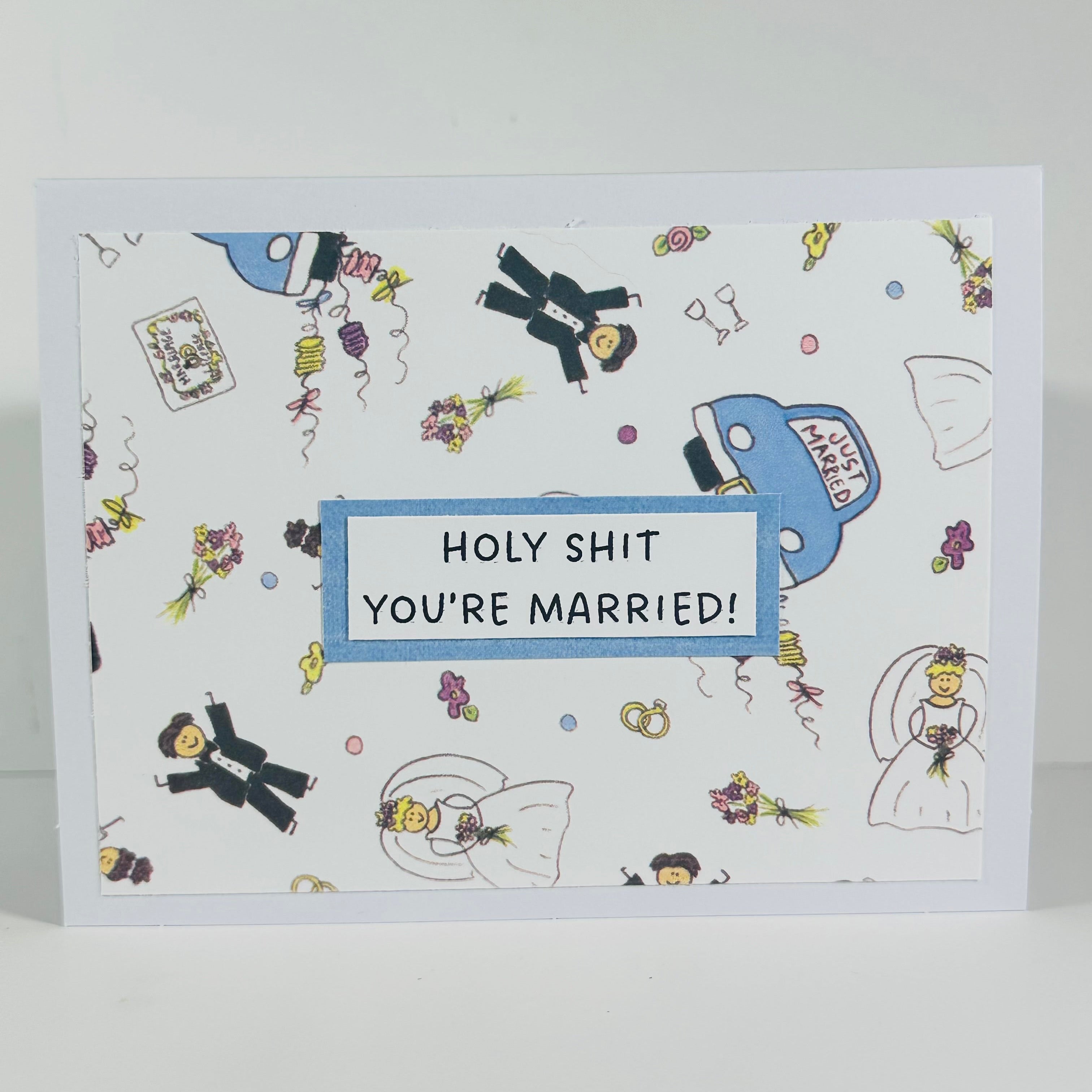 CARD - HOLY SHIT YOU'RE MARRIED!