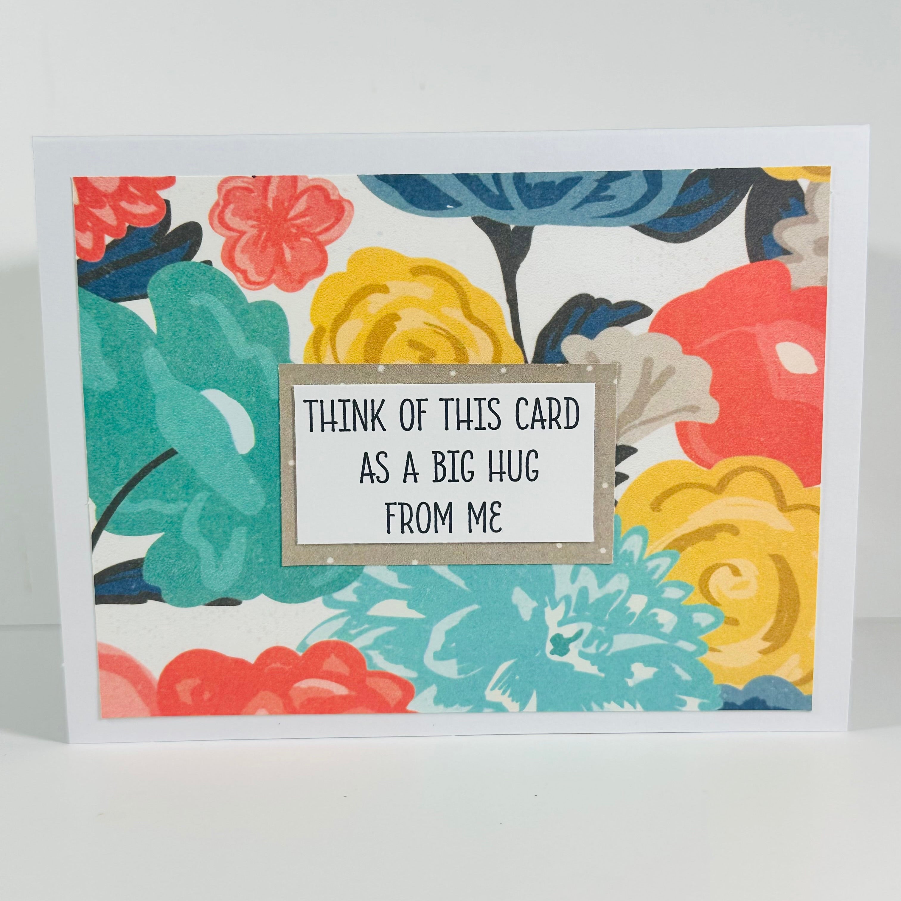 CARD - THINK OF THIS CARD AS A BIG HUG FROM ME