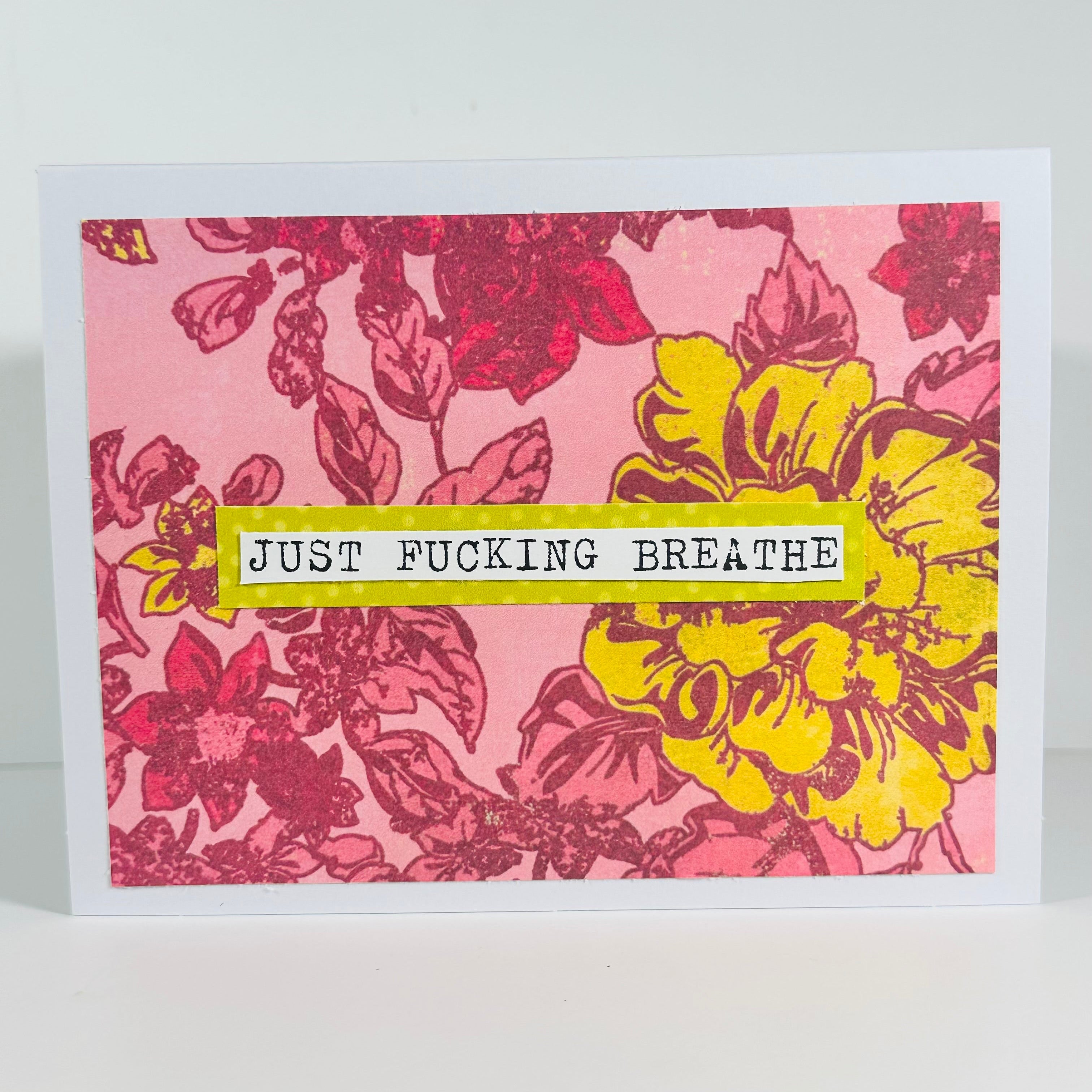 CARD - JUST FUCKING BREATHE