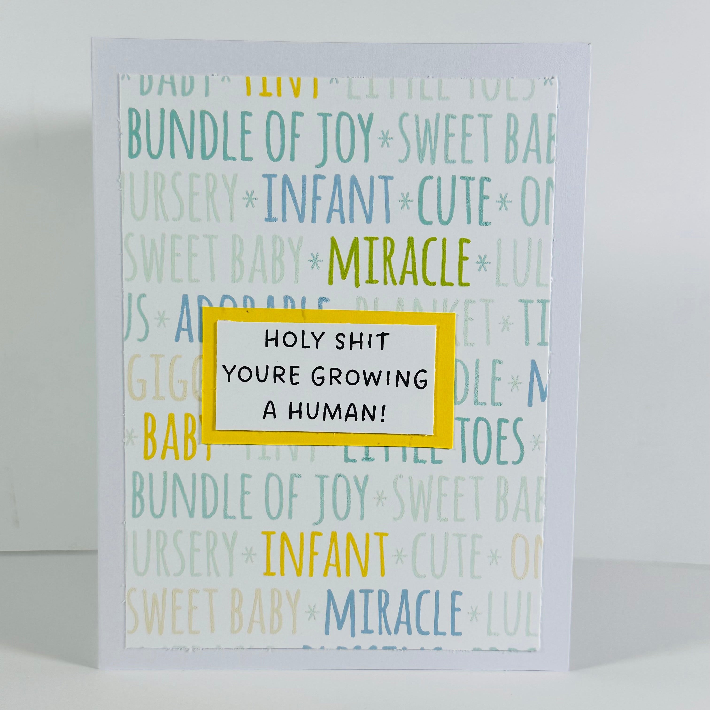 CARD - HOLY SHIT YOU'RE GROWING A HUMAN!