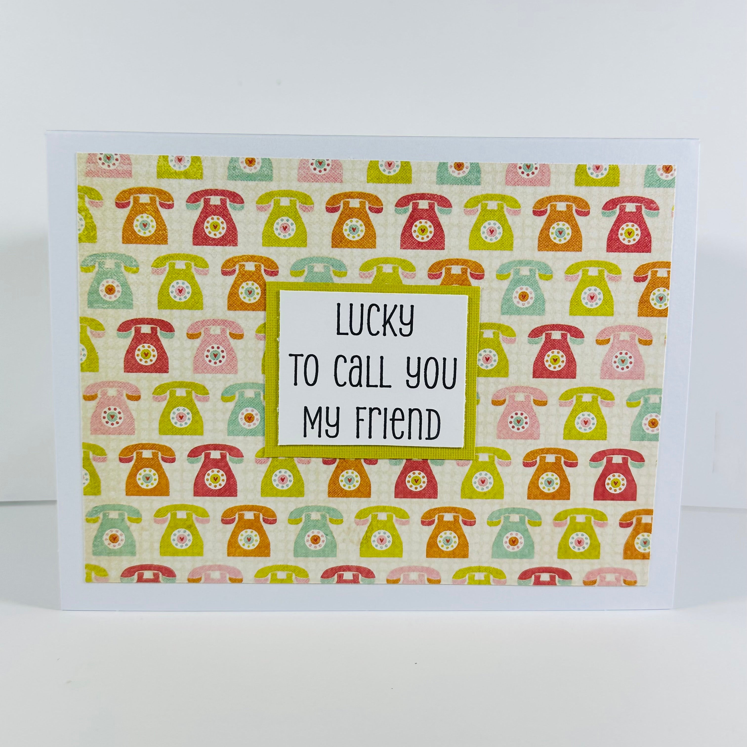 CARD - LUCKY TO CALL YOU MY FRIEND