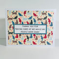 CARD - THANK YOU FOR TAKING CARE OF ME WHILE MY PEOPLE WERE AWAY
