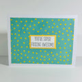 CARD - YOU'RE SUPER FUCKING AWESOME